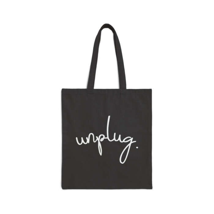 The Unplug Project - Cotton Canvas Tote Bag