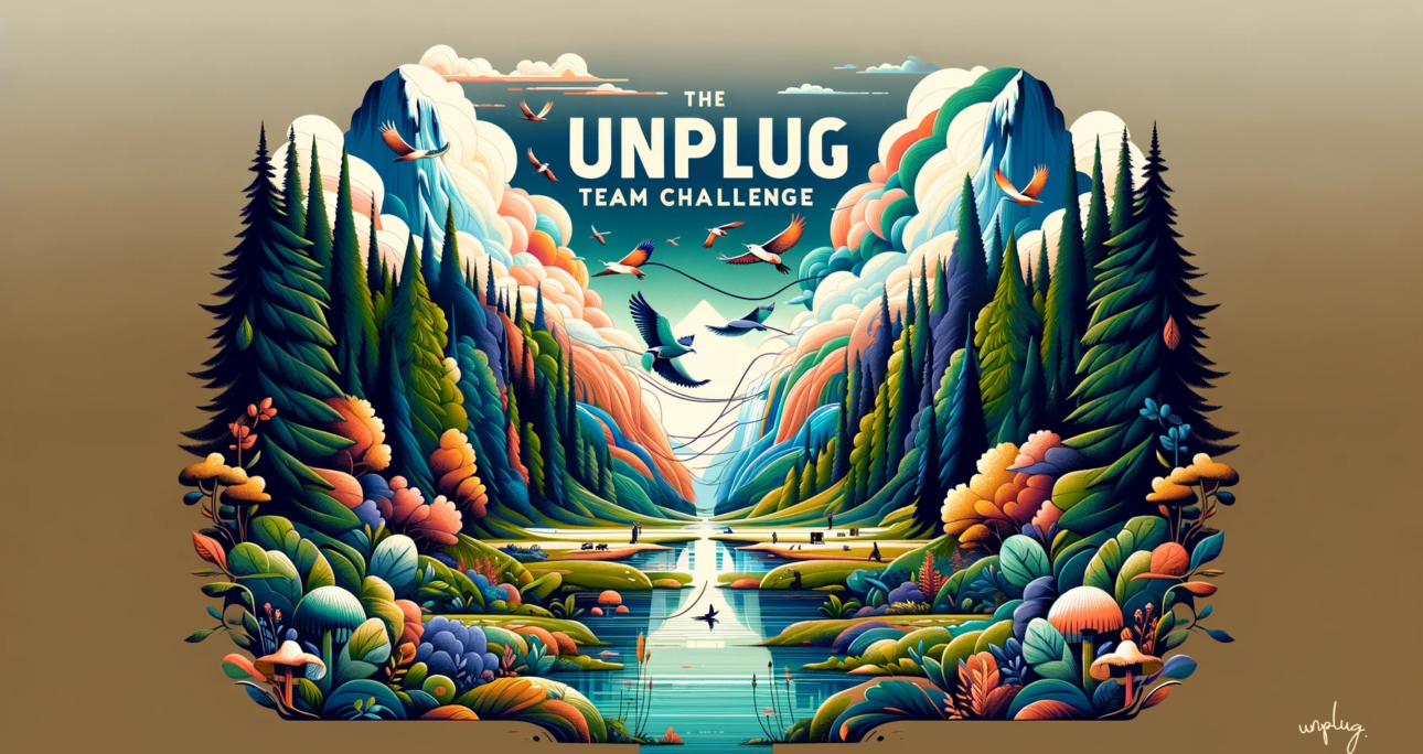 Unplug Together: The Unplug Team Challenge